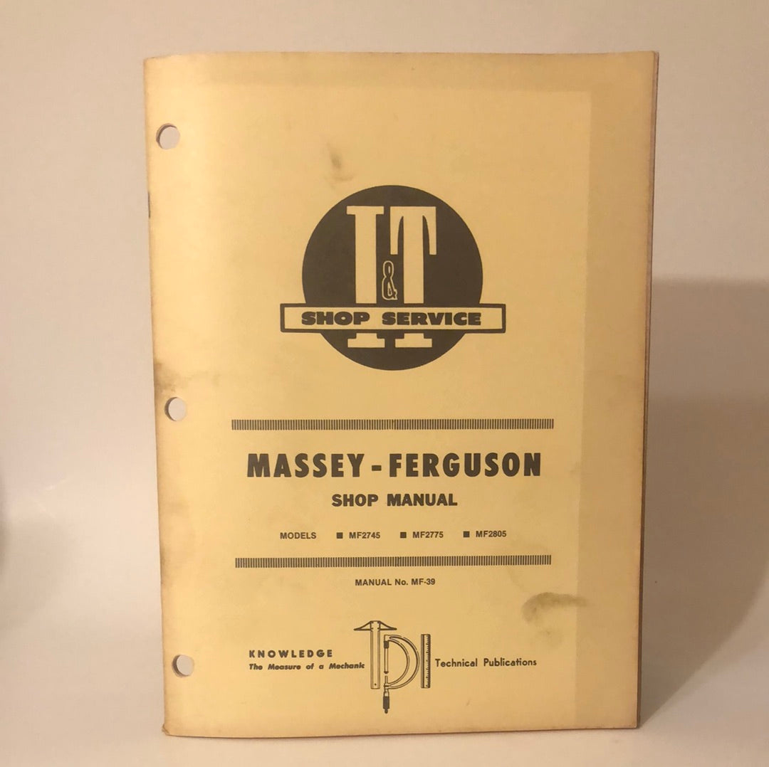 Massey-Ferguson _ models MF 2745, MF 2775 & MF 2805 _ I&T Shop Service _ Shop Manual