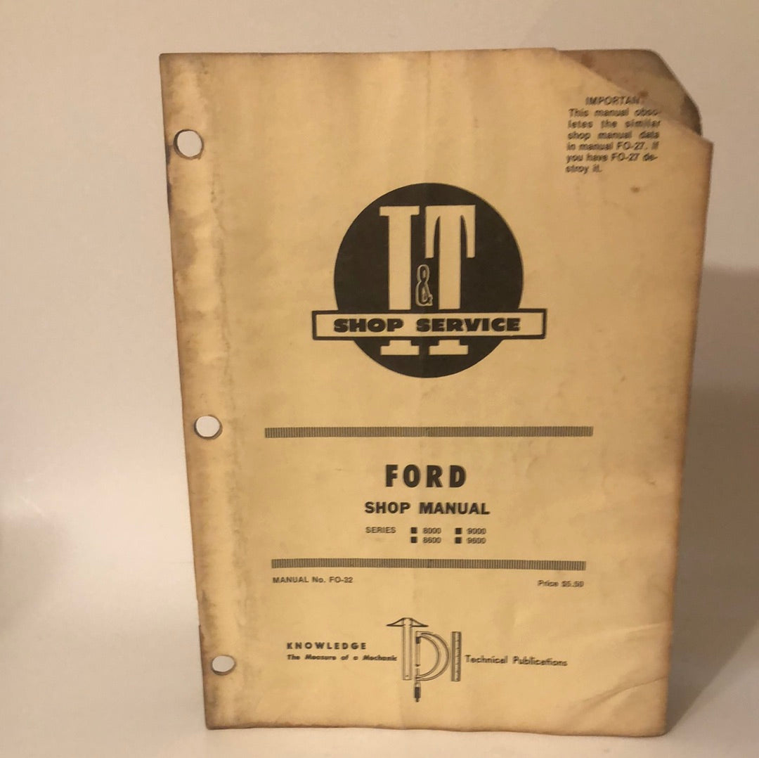 I&T Shop Service _ Ford series 8000, 9000, 8600 & 9600 Shop Manual
