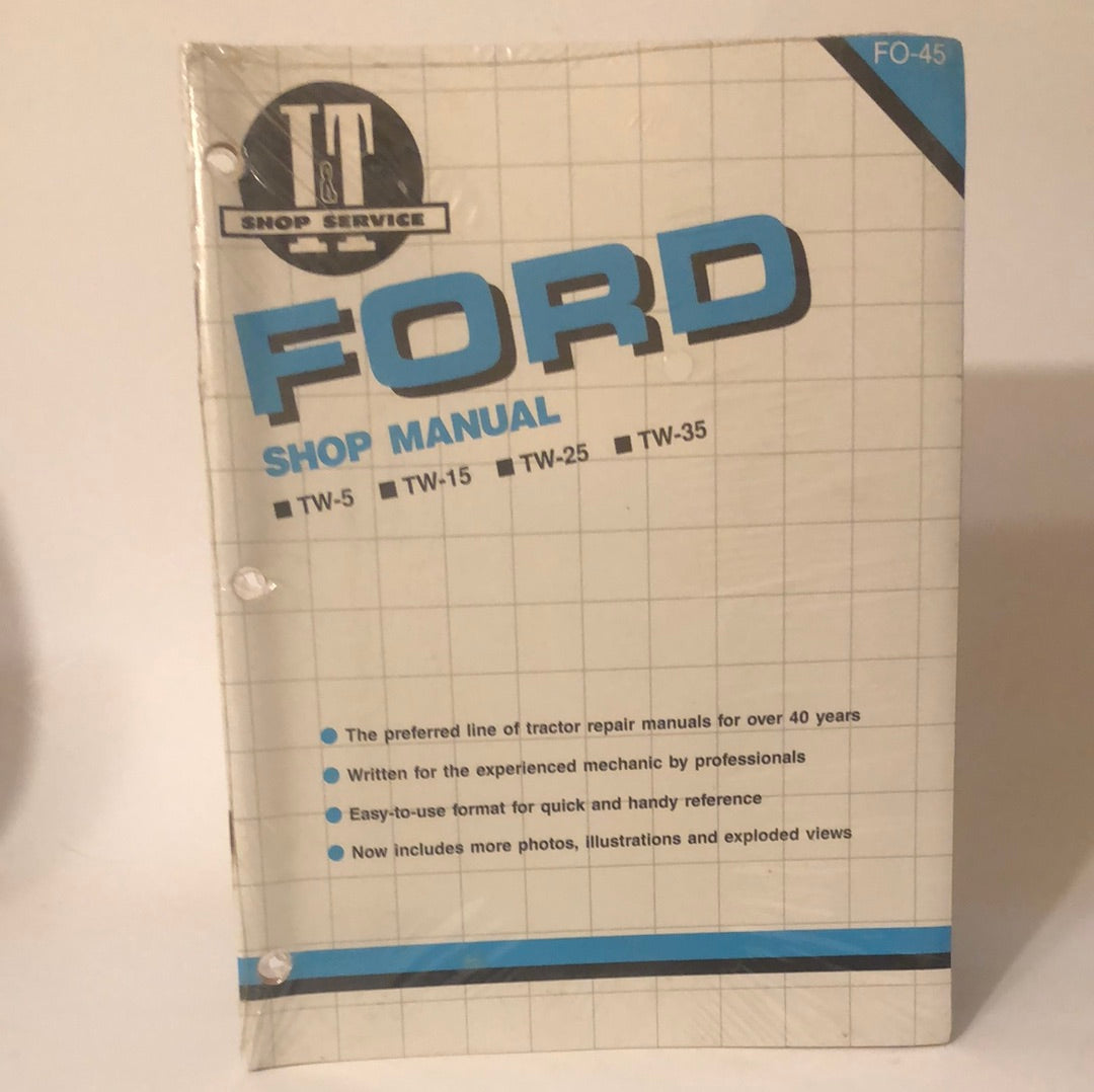 Ford TW-5, TW-15, TW-25 & TW-35 _ FO-45 I&T Shop Service