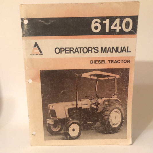 Allis-Chalmers 6140 Diesel Tractor _ Operator's Manual