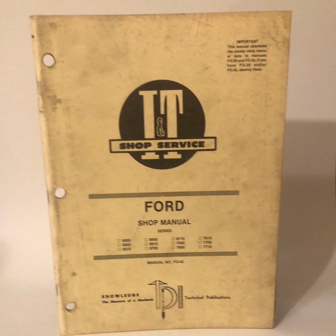 I&T Shop Service _ Ford series 5000, 6600, 6710, 7610, 5600, 6610, 7000, 7700, 5610, 6700, 7600 & 7710 Shop Manual