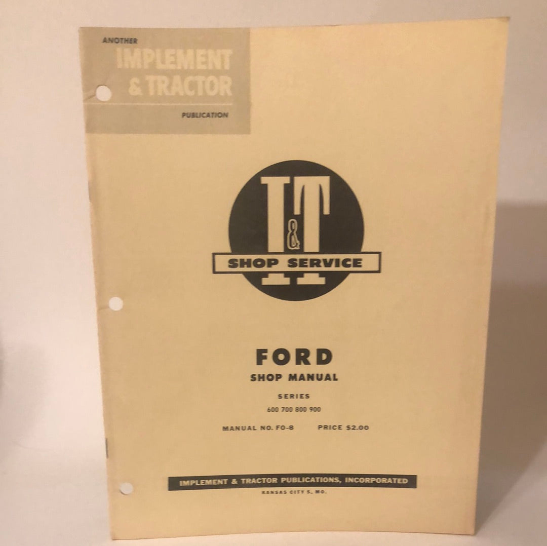 I&T Shop Service _ Ford 600, 700, 800, 900 Shop Manual