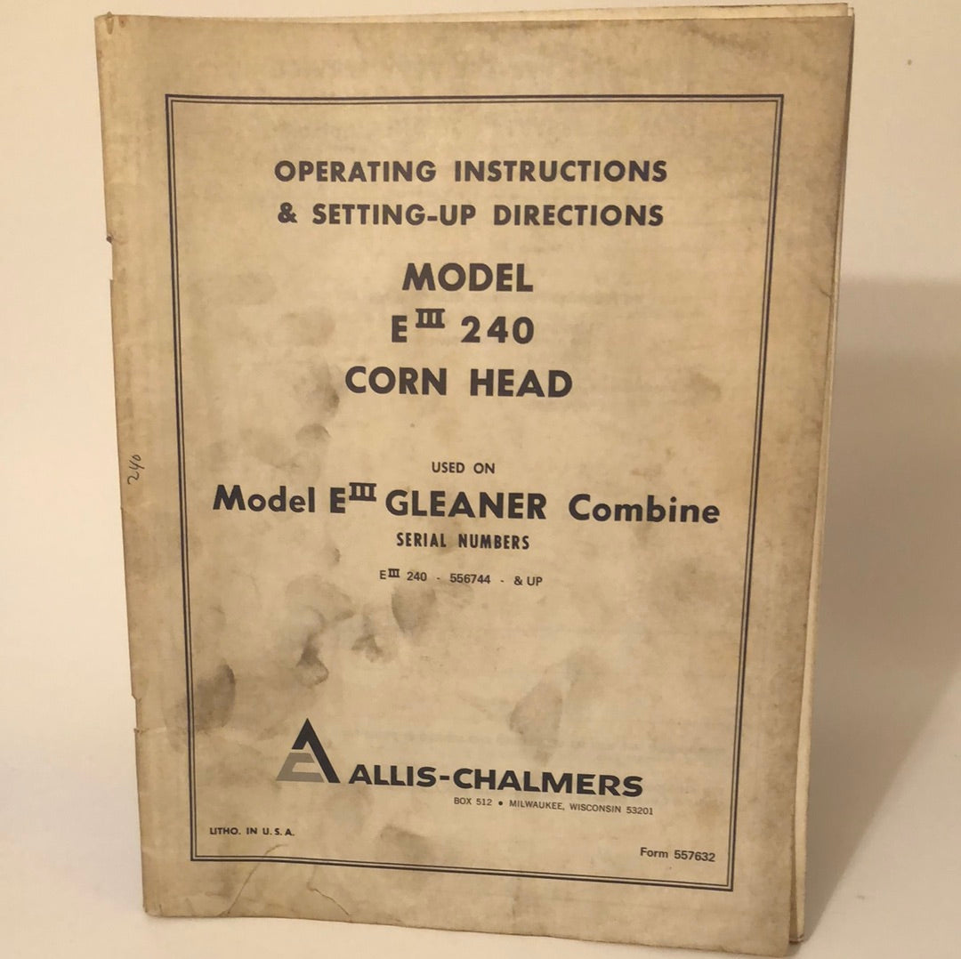 Allis-Chalmers Model EIII 240 Corn Head_ Operating Instructions & Setting-Up Directions