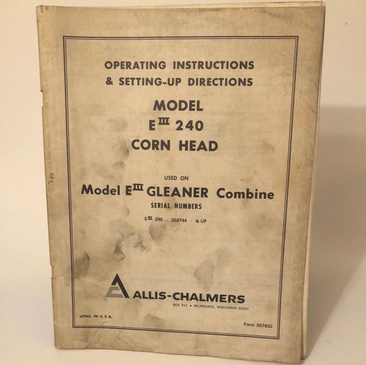 Allis-Chalmers Model EIII 240 Corn Head_ Operating Instructions & Setting-Up Directions