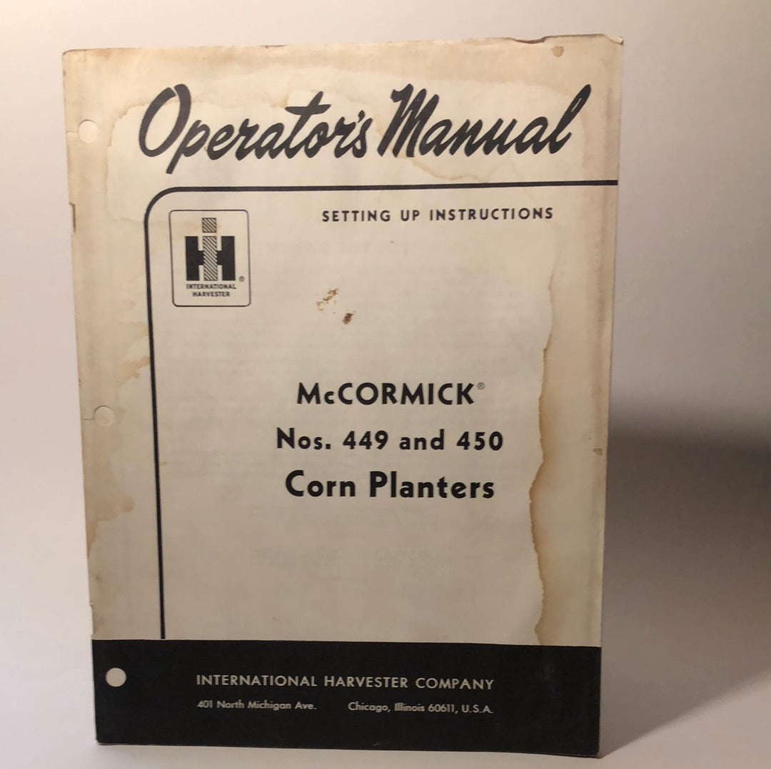 IH McCormick no 449 & 450 Corn Planters - Operator’s Manual
