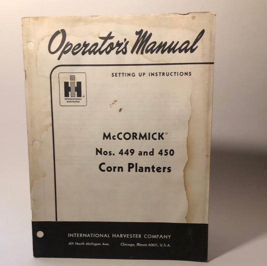 IH McCormick no 449 & 450 Corn Planters - Operator’s Manual