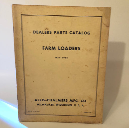 Allis-Chalmers Farm Loaders May 1963_ Dealers Parts Catalog