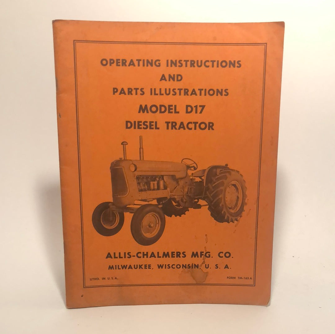 Allis-Chalmers _ Model D17 Diesel Tractor _ Operating Instructions & Parts Illustrations