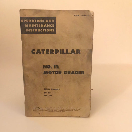 Caterpillar No 12 Motor Grader - Operation & Maintenance Instructions