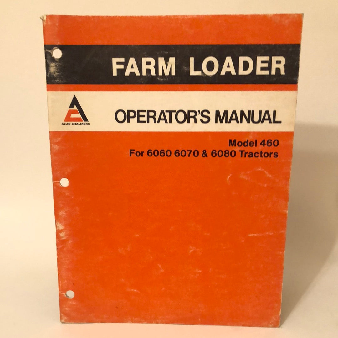 Allis-Chalmers Farm Loader Model 460 _ Operators Manual