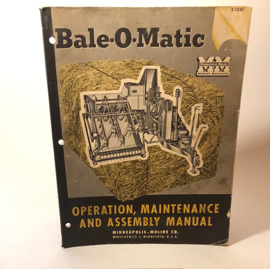 Minneapolis Moline - Bale-O-Matic - Operation, Maintenance & Assembly Manual
