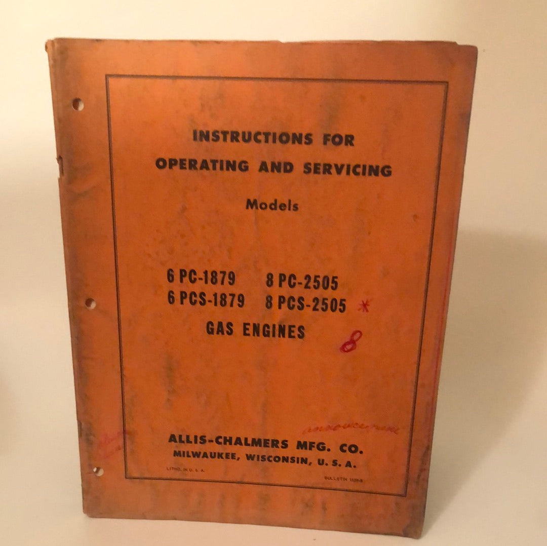 Allis-Chalmers - Models 6 PC-1879, 8 PC-2505, 6 PCS-1879 & 8 PCS-2505 Gas Engines & Operating Instructions