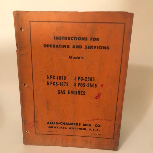 Allis-Chalmers - Models 6 PC-1879, 8 PC-2505, 6 PCS-1879 & 8 PCS-2505 Gas Engines & Operating Instructions