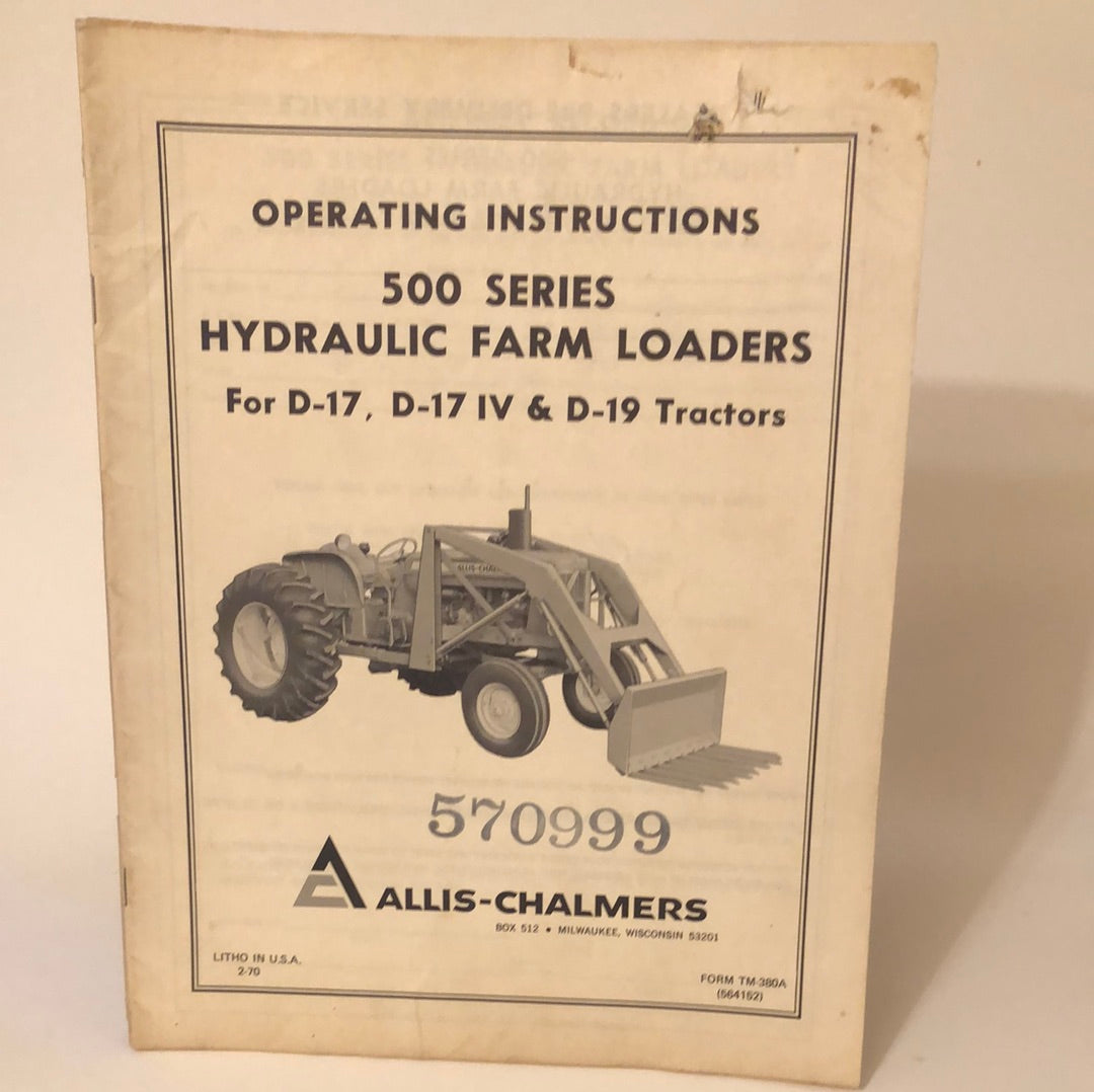 Allis-Chalmers 500 Series Hydraulic Farm Loaders _ Operating Instructions