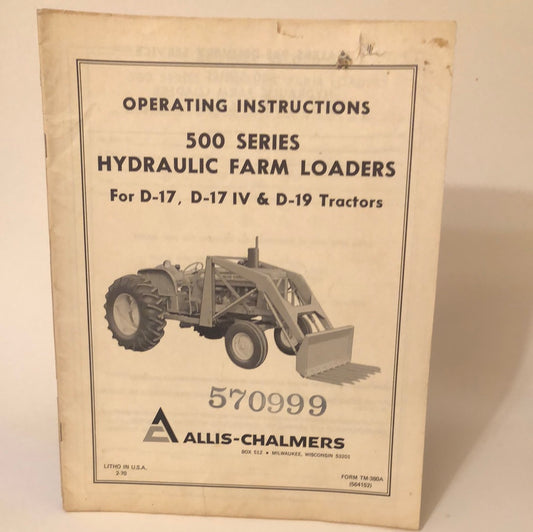 Allis-Chalmers 500 Series Hydraulic Farm Loaders _ Operating Instructions
