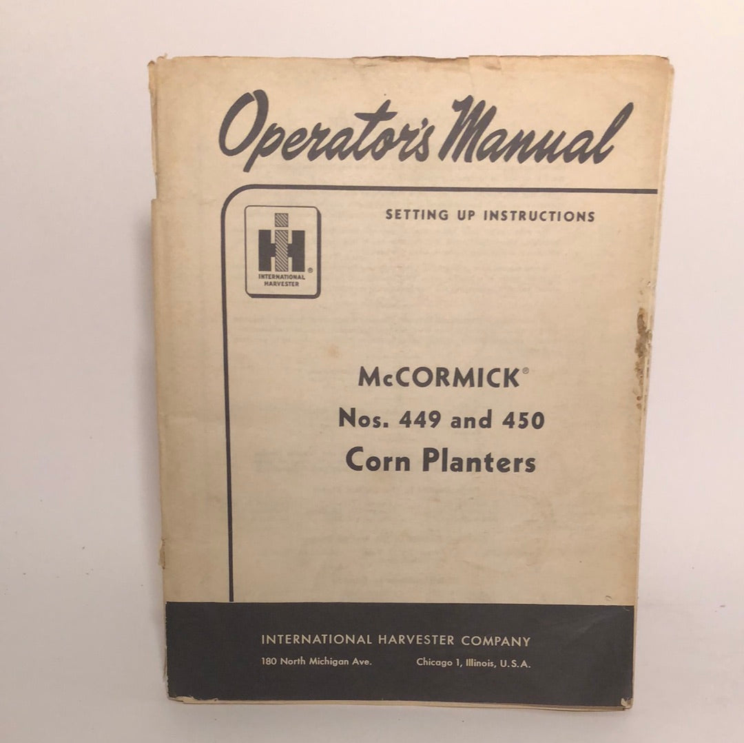 IH McCormick Operator’s Manual # 449 & 450 Corn Planters