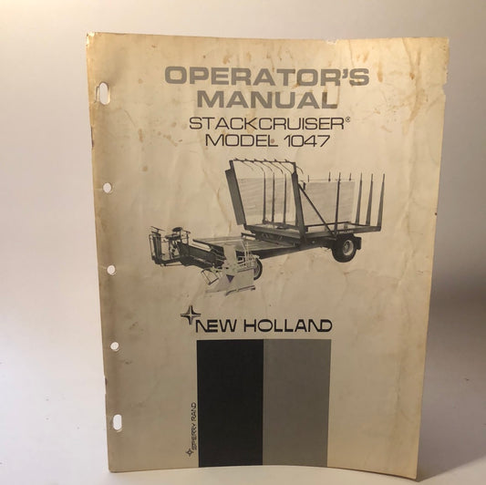 Sperry Rand New Holland - Stackliner 1047 - Operator's Manual