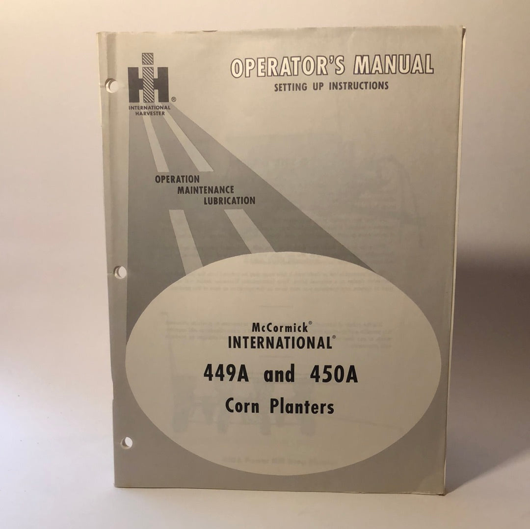 IH McCormick no 449 & 450 Corn Planters - Operator’s Manual