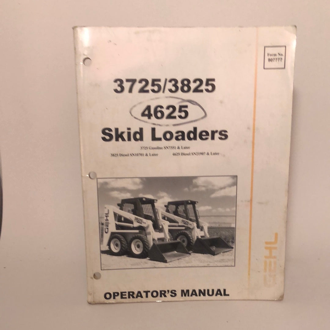GEHL 3725/3825 4725 Skid Loaders - operator’s manual