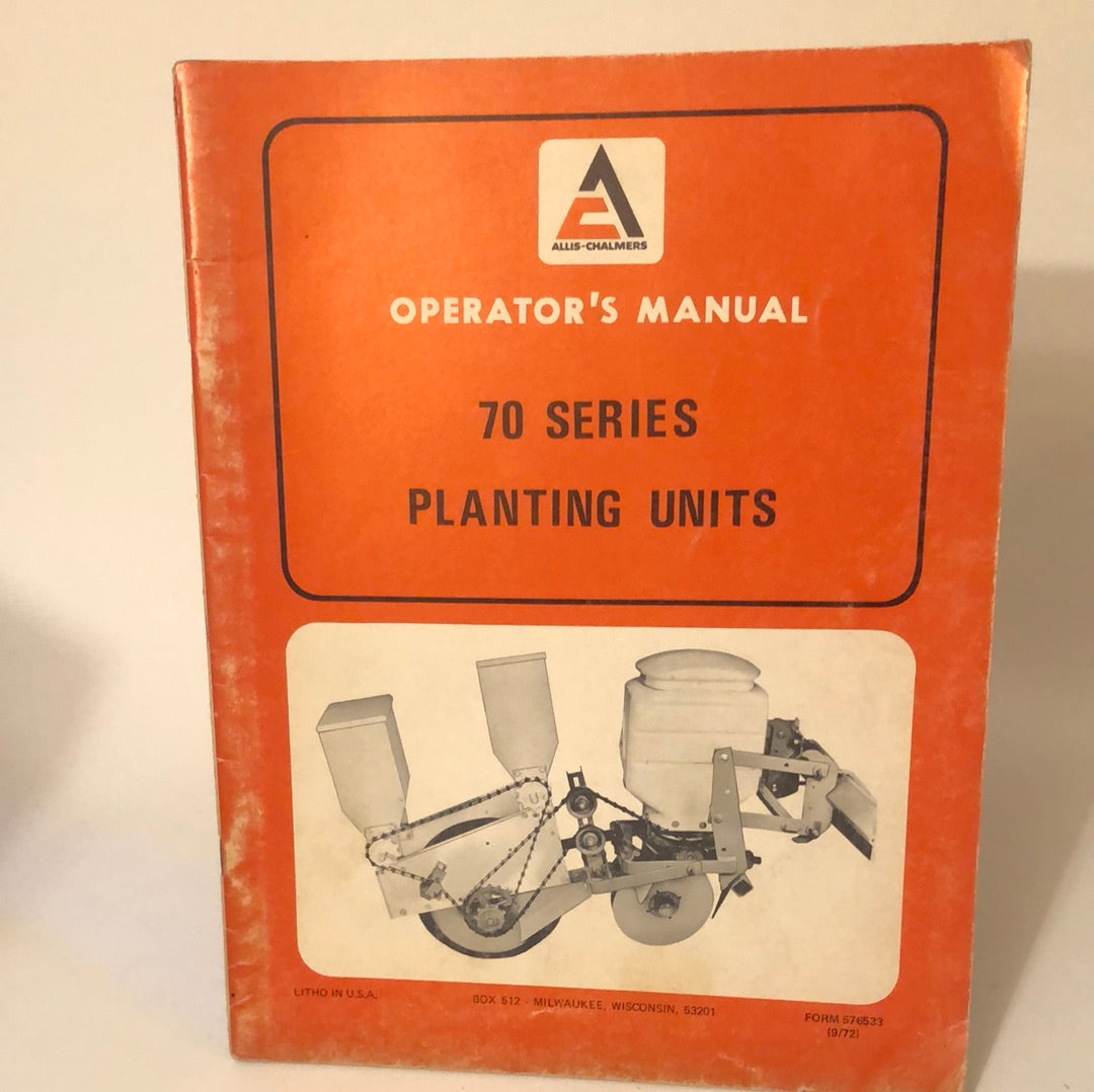 Allis-Chalmers 70 Series Planting Unit _ Operators Manual