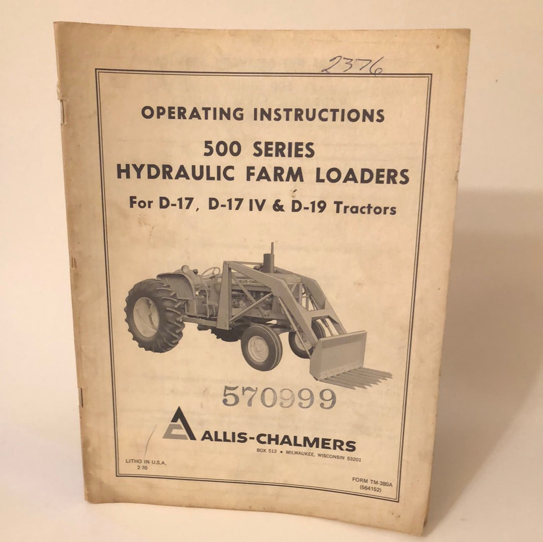 Allis-Chalmers 500 Series Hydraulic Farm Loaders _ Operating Instructions