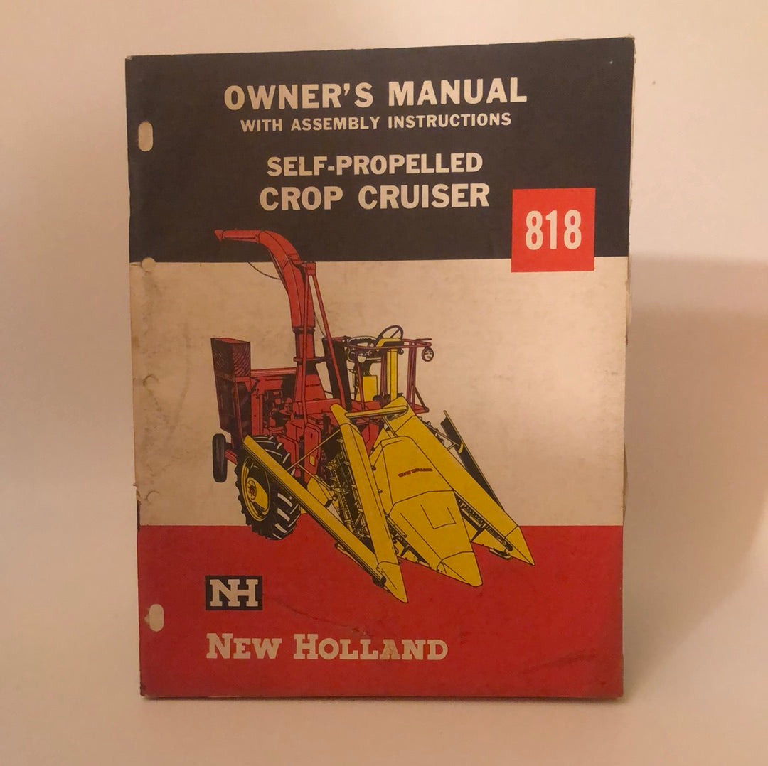 New Holland - 818 Self-Propelled Crop Cruiser - Owner's Manual