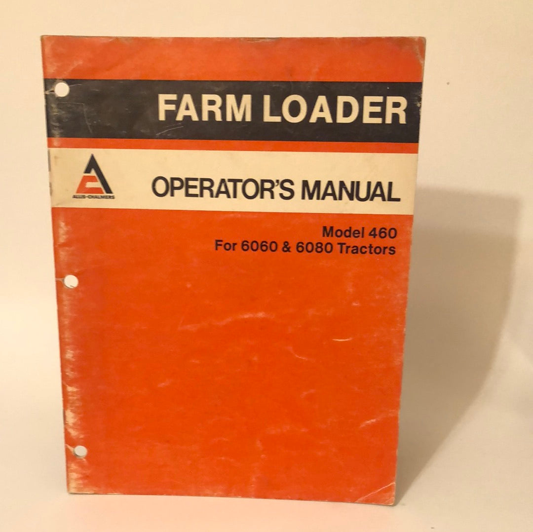 Allis-Chalmers Farm Loader Model 460 _ Operators Manual