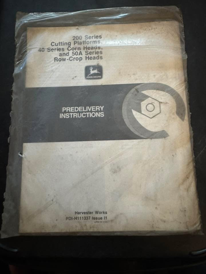 John Deere 200 Series Cutting Platforms, 40 Series Corn Heads & 50A Series Row-Crop Heads  _ Predelivery Instructions