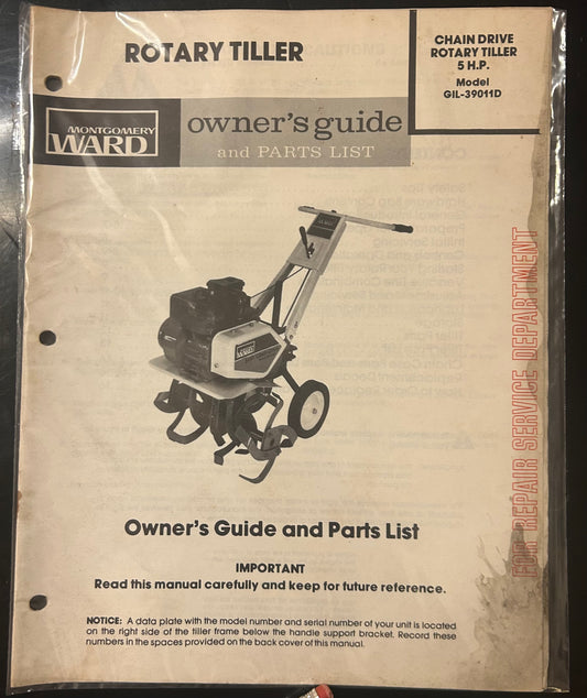Montgomery Ward _ Chain Drive
Rotary Tiller 5 H.P. Model GIL-39011D _ Owner’s Guide & Parts List