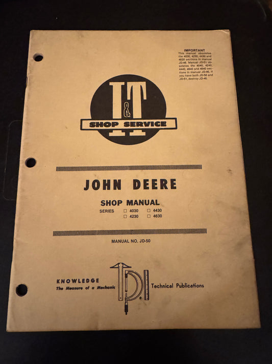 John Deere Series 4030, 4230, 4430 & 4630 _ JD-50 _ I&T Shop Manual