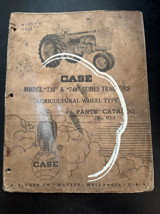Case _ Model 730 & 740 Series Tractors Agricultural Wheel Type _ Parts Catalog No. 673