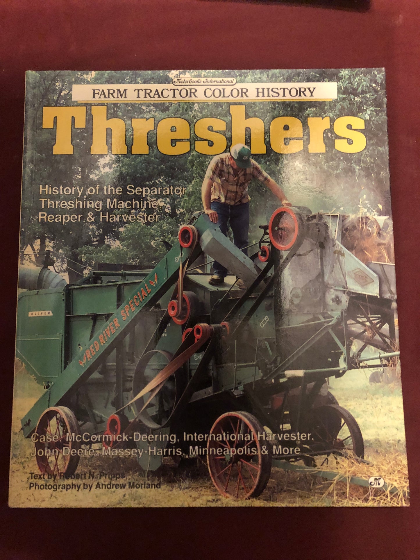 Farm Tractor Color History _ Threshers _ text by Robert N Pripps, photographer Andrew Moreland