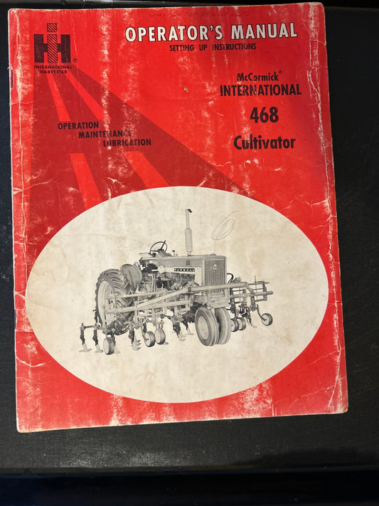 IH _ McCormick International 468 Cultivator _ Operator’s Manual