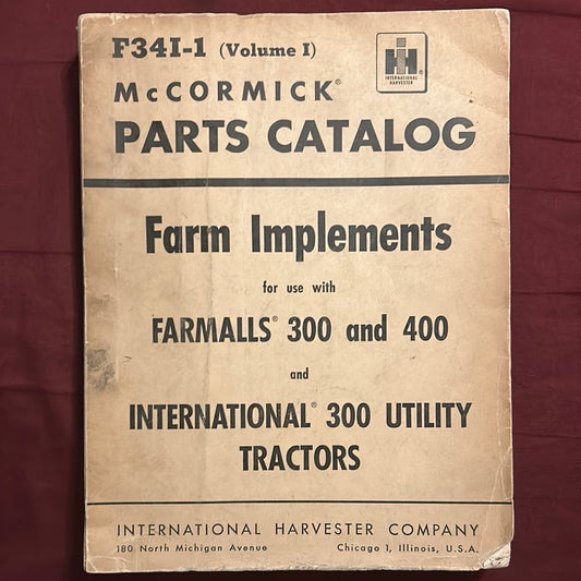 IH McCormick _ Farm Implements for Farmalls 300 & 400 and International 300 Utility Tractors _ Parts Catalog