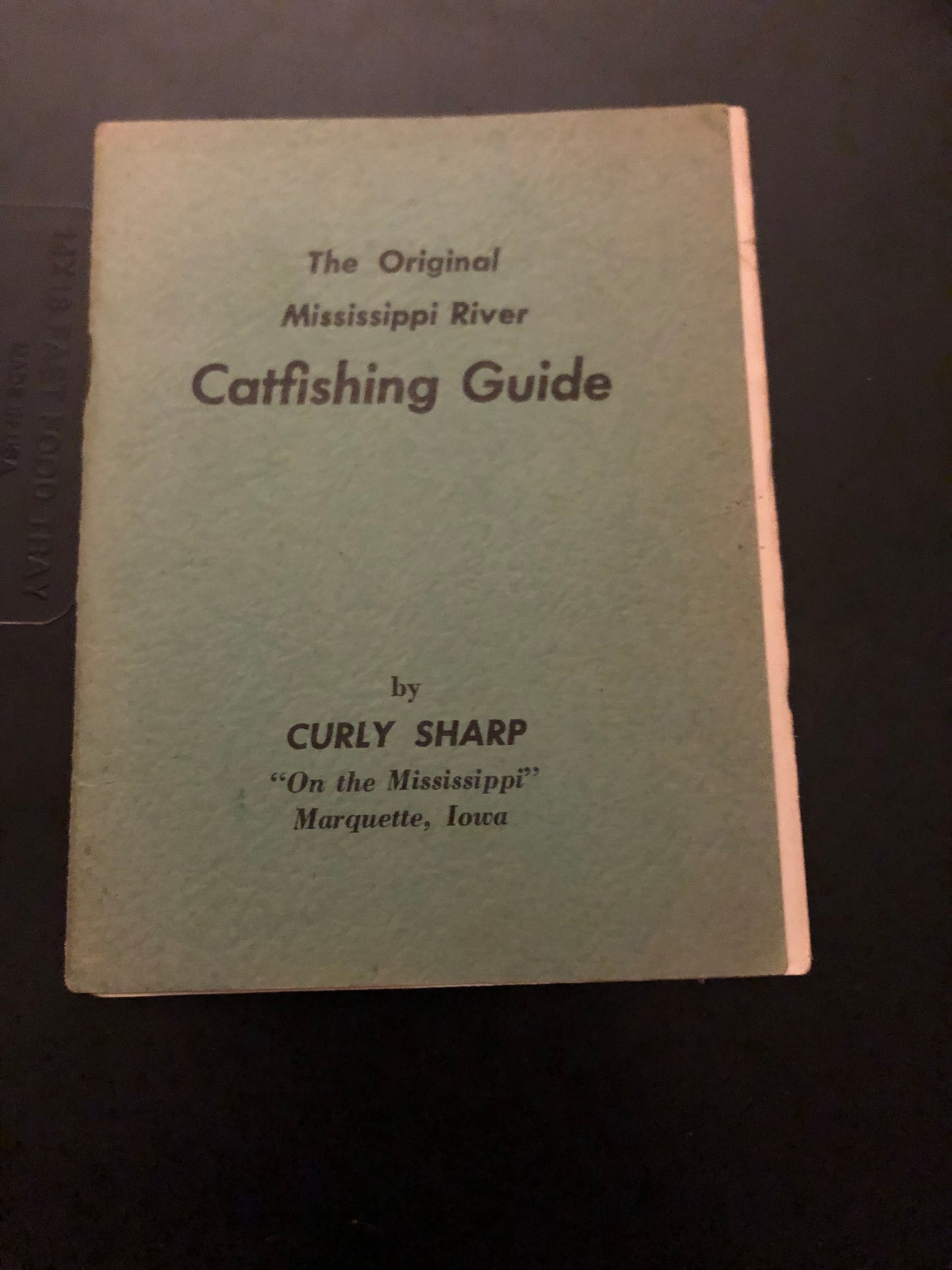 The Original Mississippi River Catfishing Guide by Curly Sharp