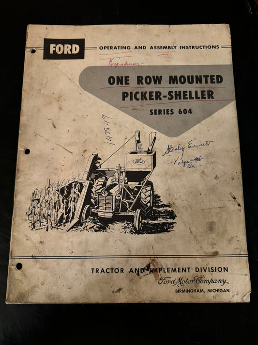 Ford _ One Row Mounted Picker Sheller series 604 _ Operating & Assembly Instructions