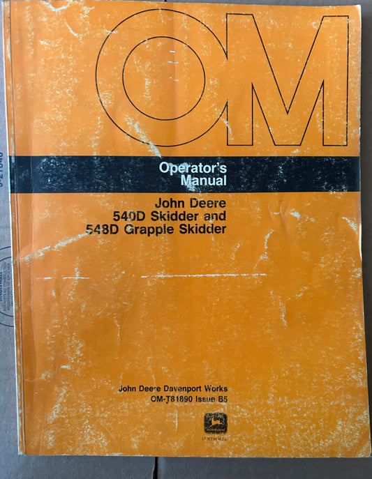 John Deere _ 540D Skidder and 548D Grapple Skidder _ Operator’s Manual OM-T81890 B5