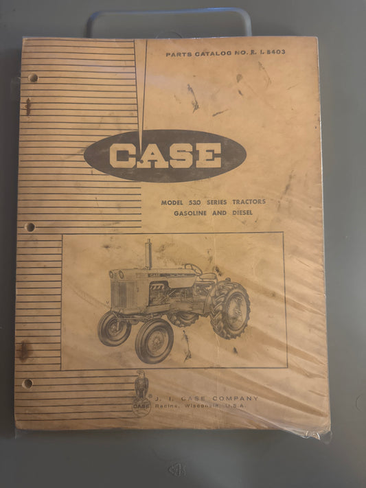 Case _ Model 530 Series Tractors Gasoline & Diesel _ Parts Catalog No. R. I. B403
