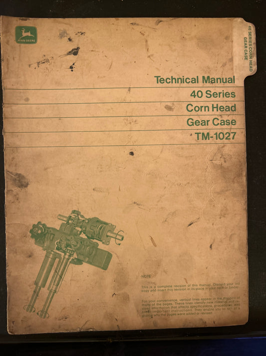 John Deere _ 40 Series Corn Head Gear Case _ Technical Manual TM-1027