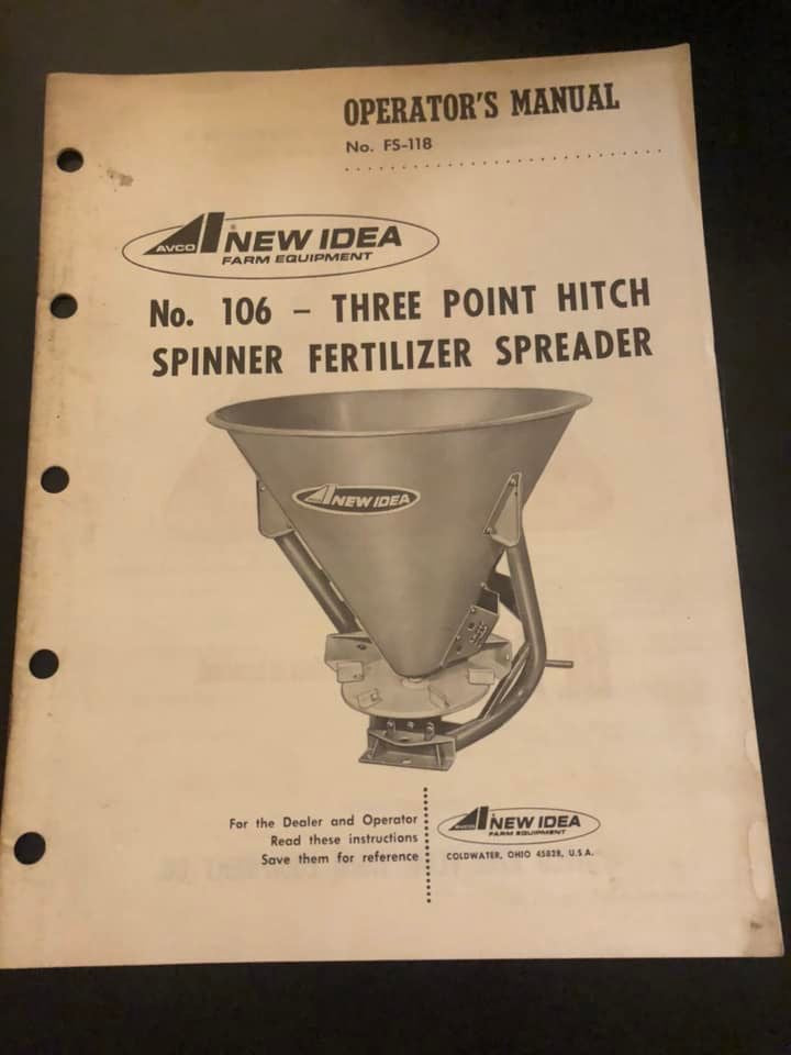 New Idea _ no 106 Three Point Hitch Spinner Fertilizer Spreader FS-118 _ Operator’s Manual