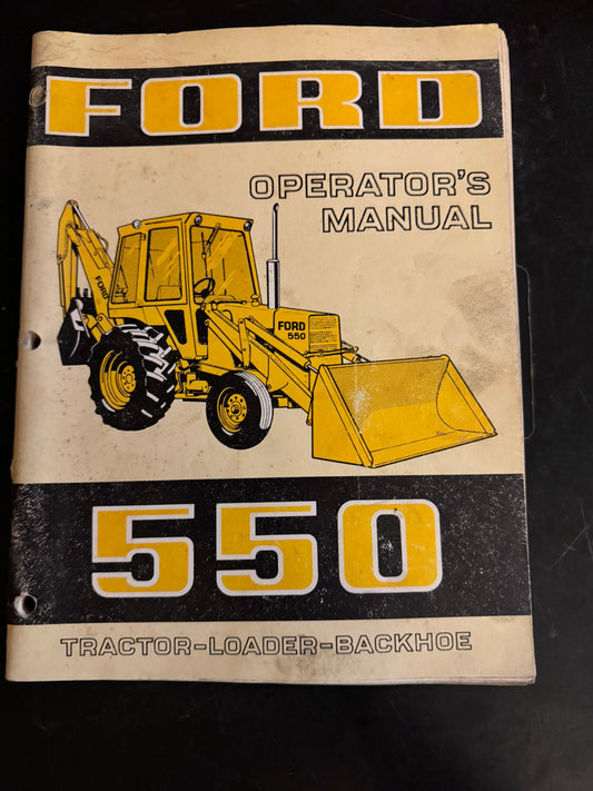 Ford _ 550 Tractor - Loader - Backhoe _ Operator’s Manual