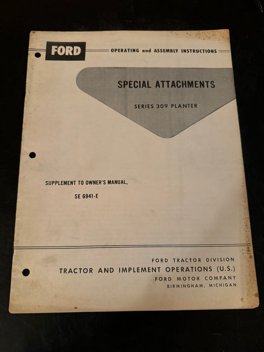 Ford _ Special Attachments series 309 Planter _ Operating & Assembly Instructions