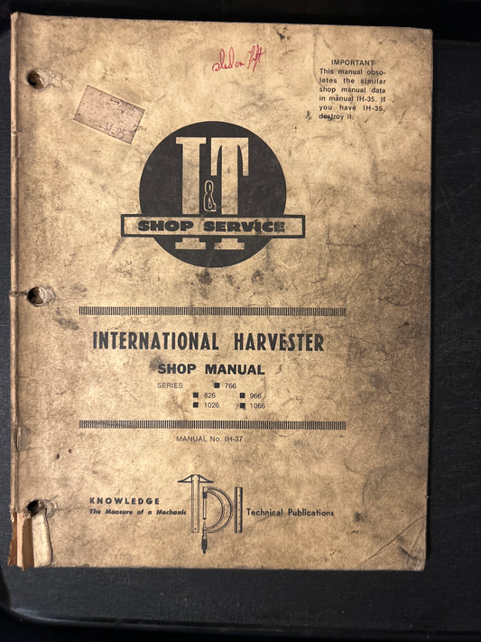 I&T _ International Harvester series 766, 826, 966, 1026 & 1066 _ Shop Manual IH-37