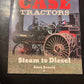 Case Tractors _ Steam to Diesel _ Dave Arnold