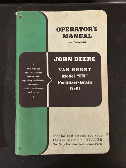 John Deere _ Van Brunt model “FB” Fertilizer-Grain Drill _ Operator’s Manual