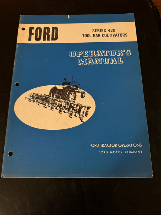 Ford _ series 420 Tool Bar Cultivators _ Operator’s Manual