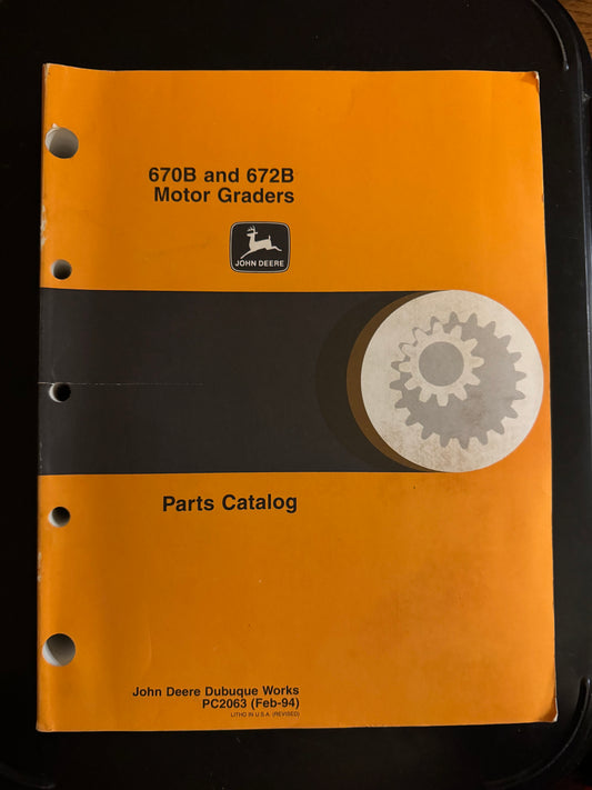 John Deere _ 670B & 672B Motor Grader _ Parts Catalog PC-2063