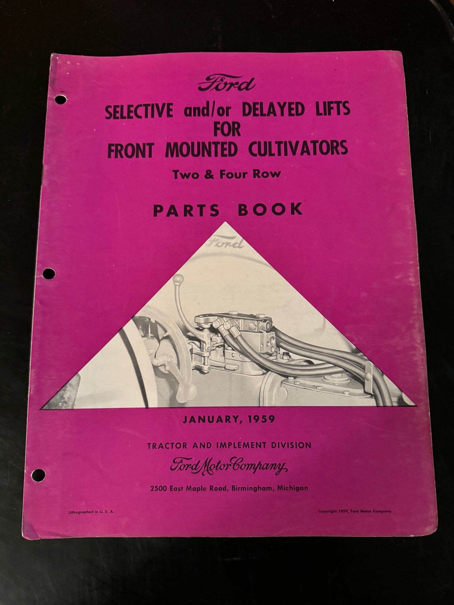 Ford _ Selective and/or Delayed Lifts for Front Mounted Cultivators _ Parts Book