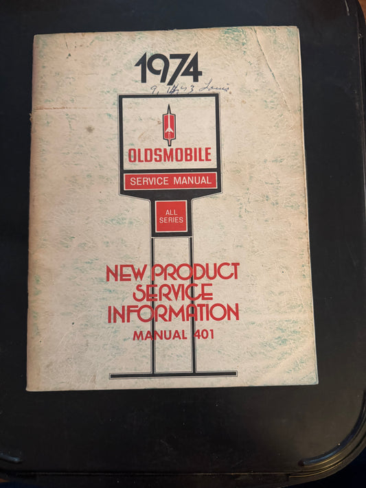 1974 Oldsmobile Service Manual All Series New Product Service Information Manual 401