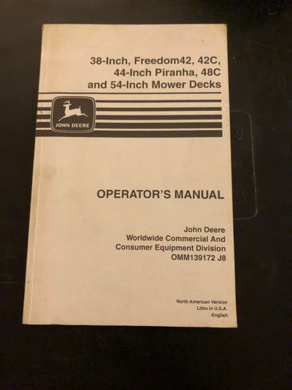 John Deere _ 38”  Freedom 42, 42C, 44” Piranha, 48C & 54” Mower Deck _ Operator’s Manual